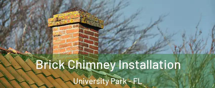  Brick Chimney Installation University Park - FL