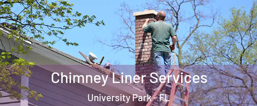  Chimney Liner Services University Park - FL