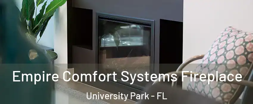  Empire Comfort Systems Fireplace University Park - FL