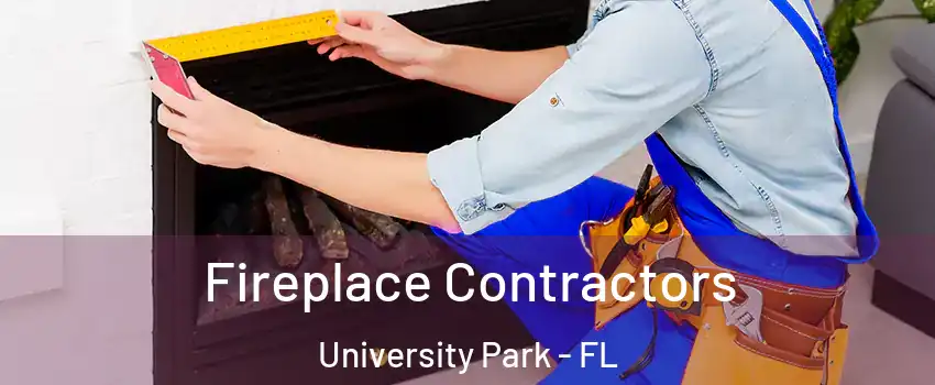  Fireplace Contractors University Park - FL