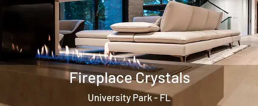  Fireplace Crystals University Park - FL