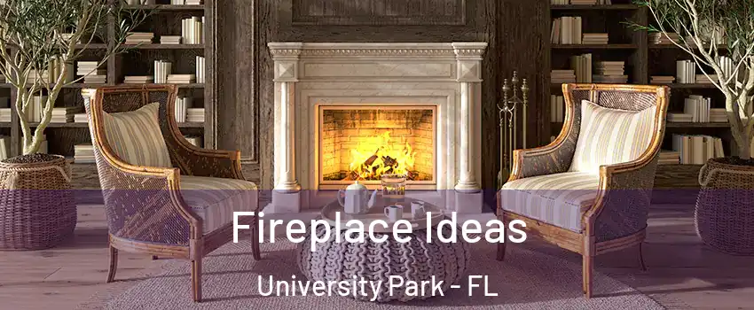  Fireplace Ideas University Park - FL