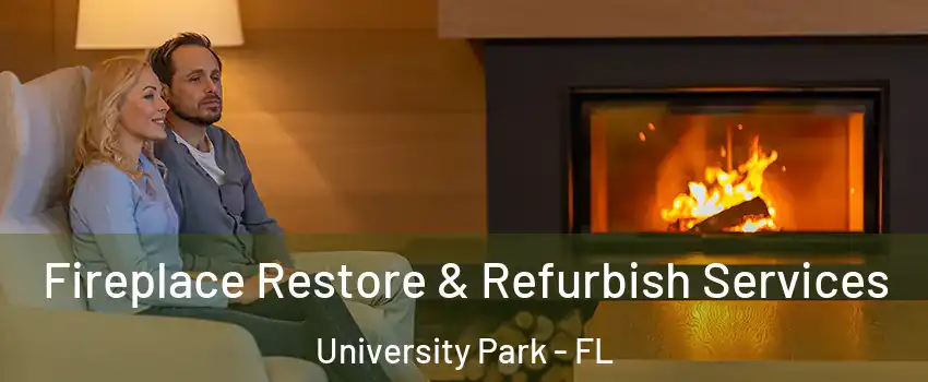  Fireplace Restore & Refurbish Services University Park - FL