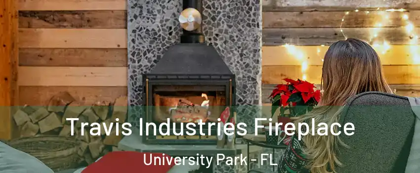  Travis Industries Fireplace University Park - FL